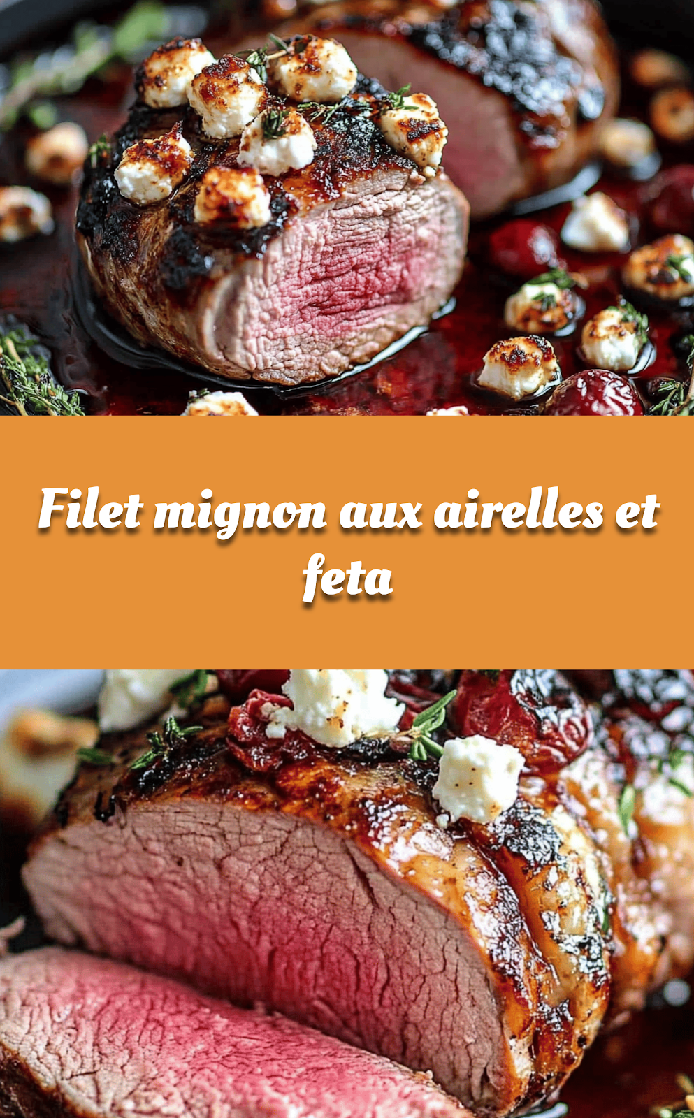 Filet mignon aux airelles et feta