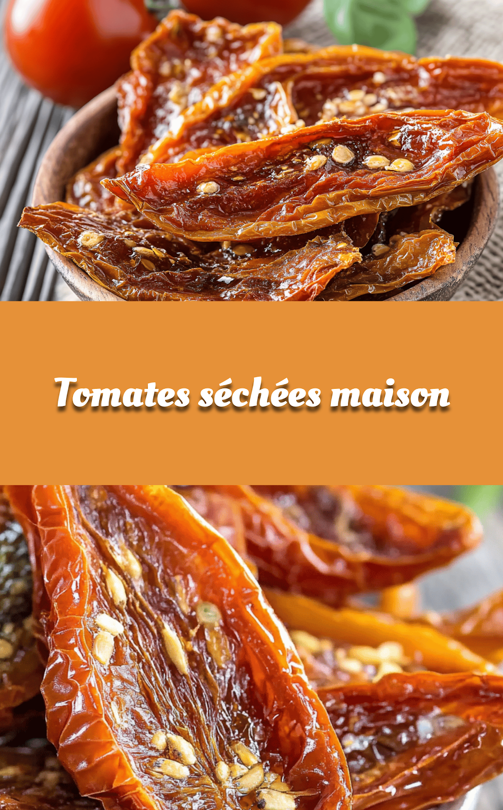 Tomates séchées maison